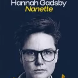 Hannah Gadsby: Nanette