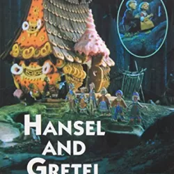 Hansel and Gretel: An Opera Fantasy