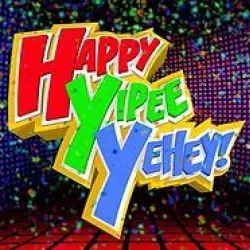 Happy Yipee Yehey!