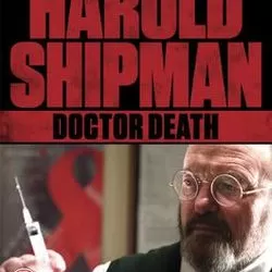 Harold Shipman: Doctor Death