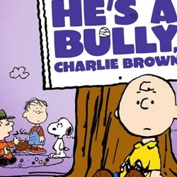 He's a Bully, Charlie Brown