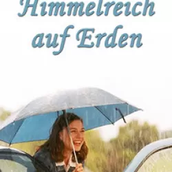 Himmelreich auf Erden