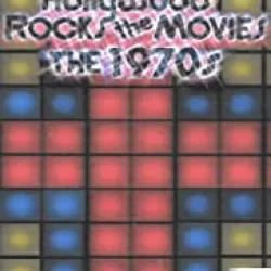 Hollywood Rocks the Movies: The 1970s