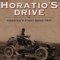 Horatio's Drive: America's First Road Trip