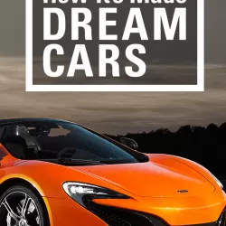 How it's Made - Dream Cars
