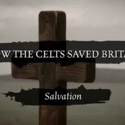 How the Celts Saved Britain