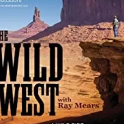 How the Wild West Was Won with Ray Mears