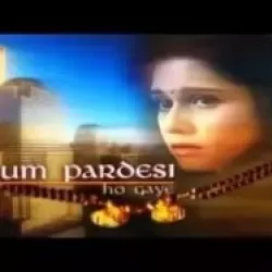 Hum Pardesi Ho Gaye