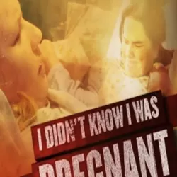 I Didn't Know I Was Pregnant