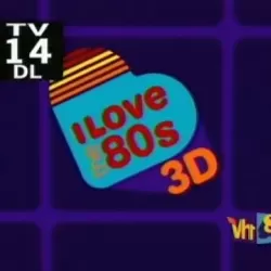 I Love the '80s 3-D