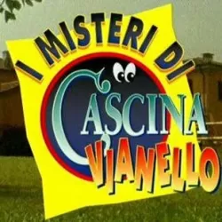 I misteri di Cascina Vianello