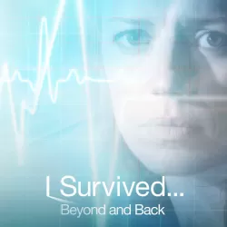 I Survived...Beyond & Back