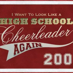 I Want to Look Like a High School Cheerleader Again