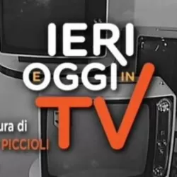 Ieri e oggi in TV