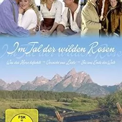 Im Tal der wilden Rosen