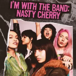 I'm with the Band: Nasty Cherry