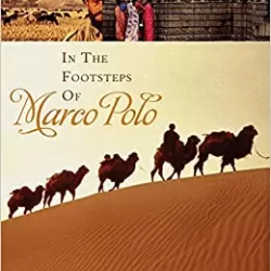 In the Footsteps of Marco Polo