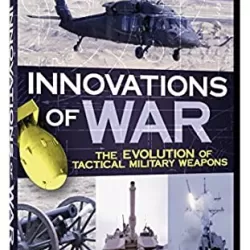 Innovations of War: The Evolution of Tactical Military Weapons