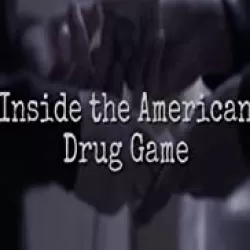 Inside the American Drug Game