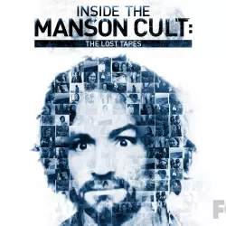 Inside the Manson Cult: The Lost Tapes