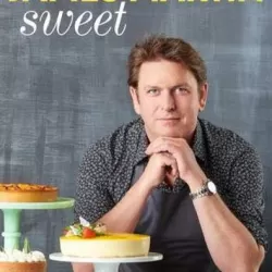 James Martin: Sweet