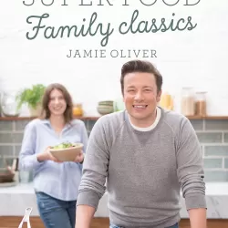 Jamie's Super Food Family Classics