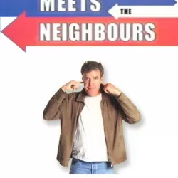 Jeremy Clarkson: Meets the Neighbours