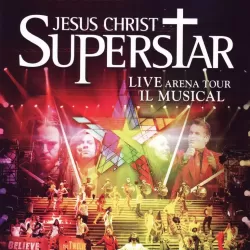 Jesus Christ Superstar: Live Arena Tour