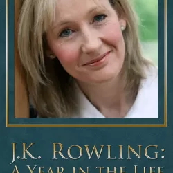 J.K. Rowling: A Year in the Life