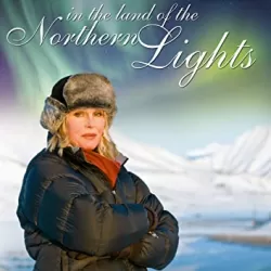 Joanna Lumley in the Land of the Northern Lights