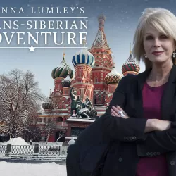 Joanna Lumley's Trans-Siberian Adventure