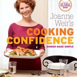 Joanne Weir's Cooking Confidence
