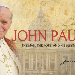 John Paul II, The Man, The Pope And His Message
