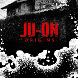 JU-ON: Origins