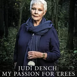 Judi Dench: My Passion for Trees