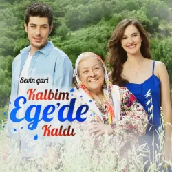 Kalbim Ege'de Kaldı