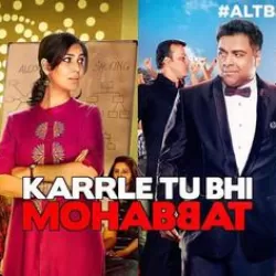 Karrle Tu Bhi Mohabbat
