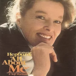 Katharine Hepburn: All About Me