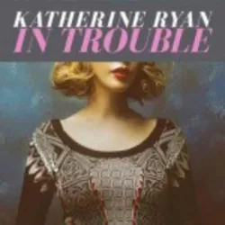 Katherine Ryan: In Trouble