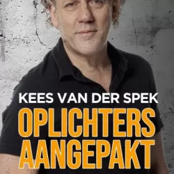 Kees van der Spek: Oplichters Aangepakt