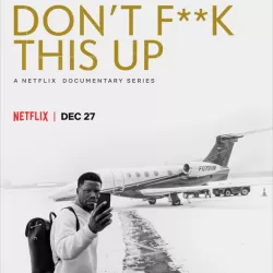 Kevin Hart: Don't F**k This Up