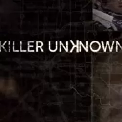 Killer Unknown