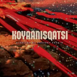 Koyaanisqatsi