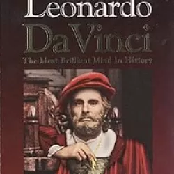 La vita di Leonardo Da Vinci