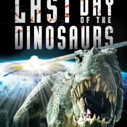 Last Day of the Dinosaurs