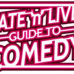 Late 'n' Live Guide to Comedy