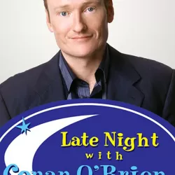 Late Night with Conan O'Brien