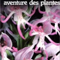 L'Aventure Des Plantes