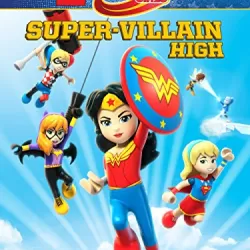 Lego DC Super Hero Girls: Super-Villain High