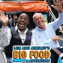 Len and Ainsley's Big Food Adventure